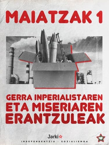 Gerra inperialistaren eta miseriaren erantzuleak!